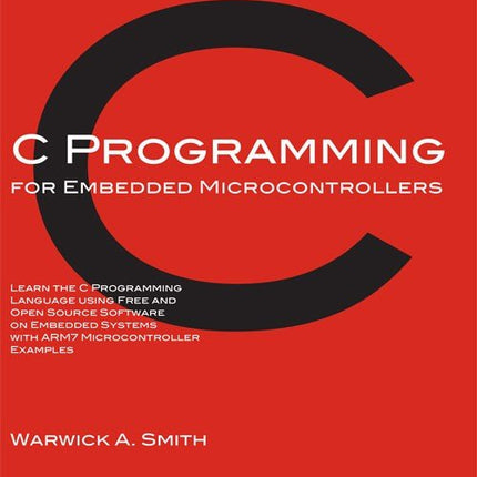 C Programming for Embedded Microcontrollers (E - book) - Elektor