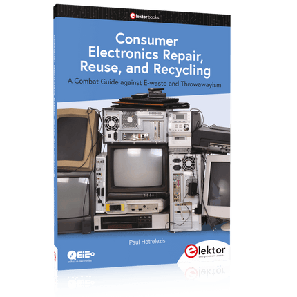 Consumer Electronics Repair, Reuse and Recycling - Elektor