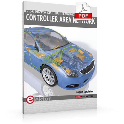 Controller Area Network Projects with ARM and Arduino (E - book) - Elektor