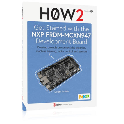 Get Started with the NXP FRDM - MCXN947 Development Board (Bundle) - Elektor