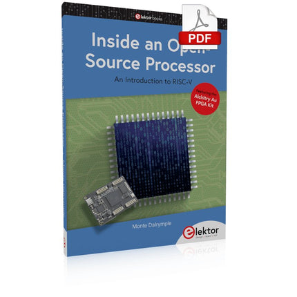 Inside an Open - Source Processor (E - book) - Elektor