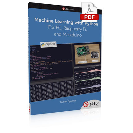 Machine Learning with Python for PC, Raspberry Pi, and Maixduino (E - book) - Elektor