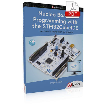 Nucleo Boards Programming with the STM32CubeIDE (E - book) - Elektor