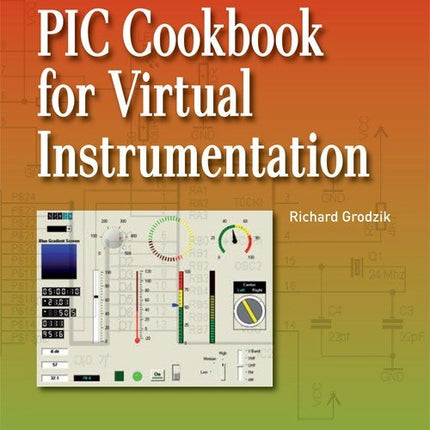 PIC Cookbook for Virtual Instrumentation (E - book) - Elektor
