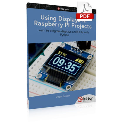 Using Displays in Raspberry Pi Projects (E - book) - Elektor